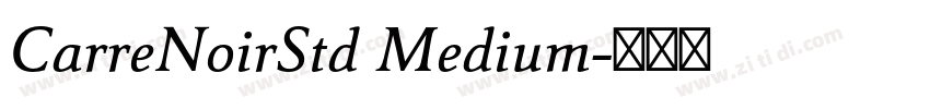 CarreNoirStd Medium字体转换